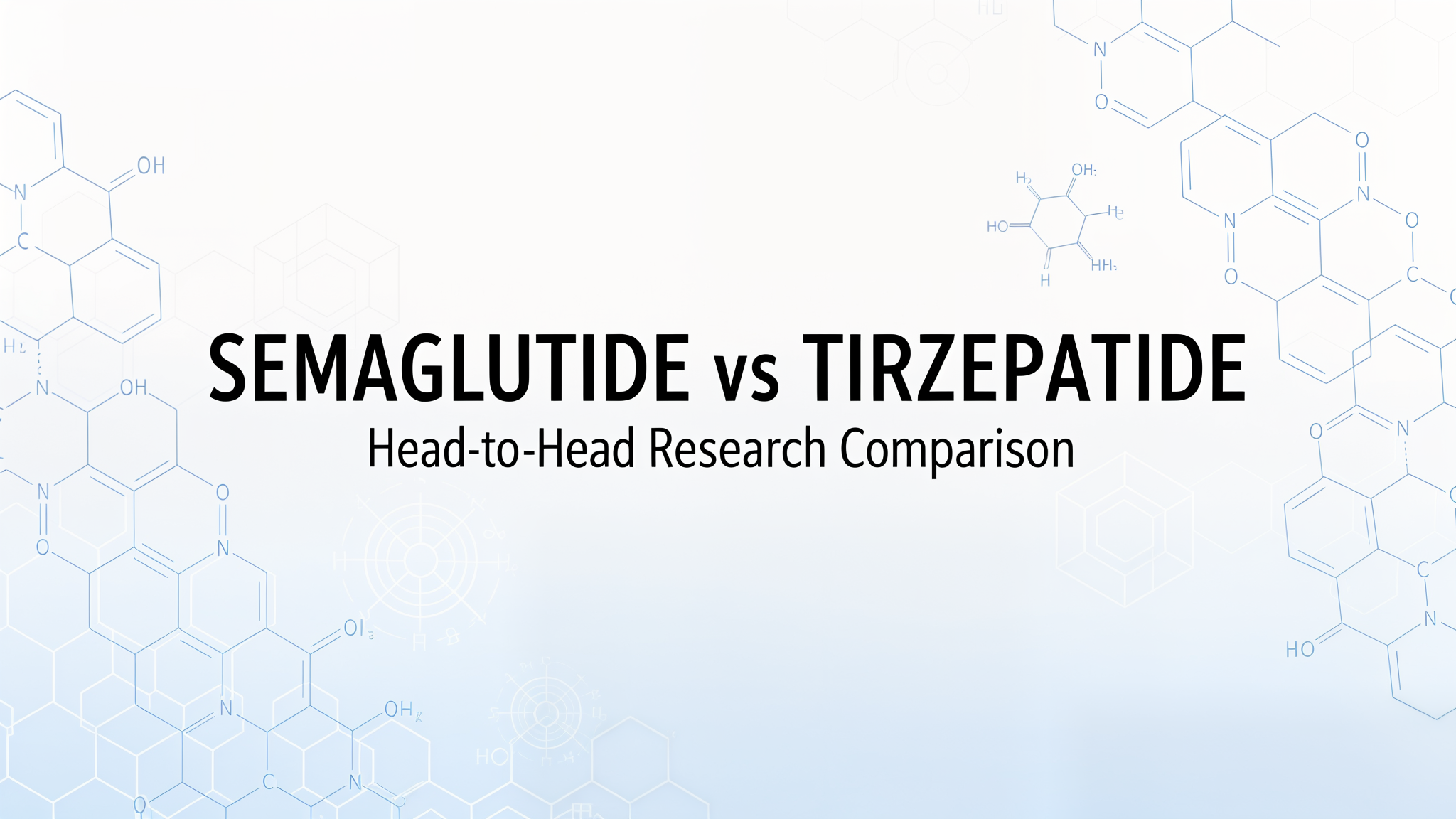 Semaglutide vs Tirzepatide: Head-to-Head Research Comparison
